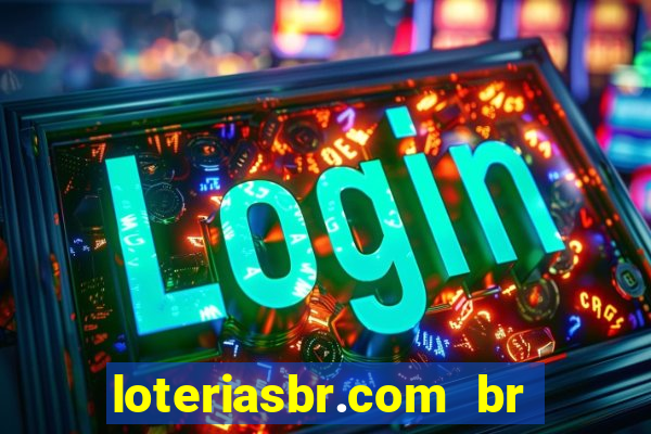 loteriasbr.com br site oficial